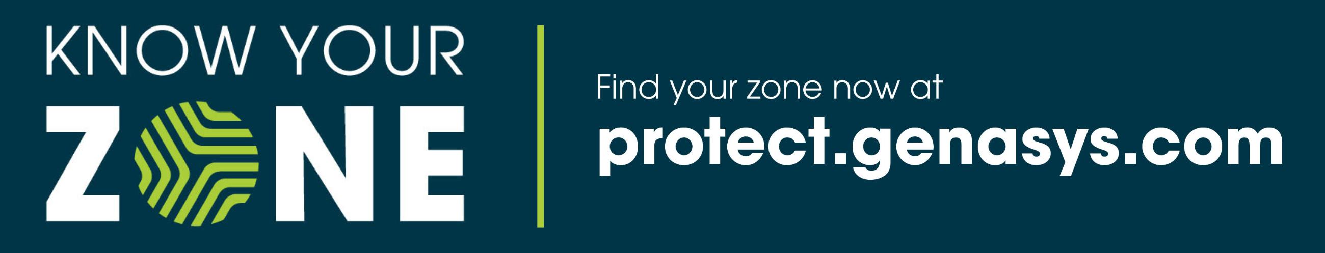Know Your Zone. Find your zone now at protect.genasys.com.