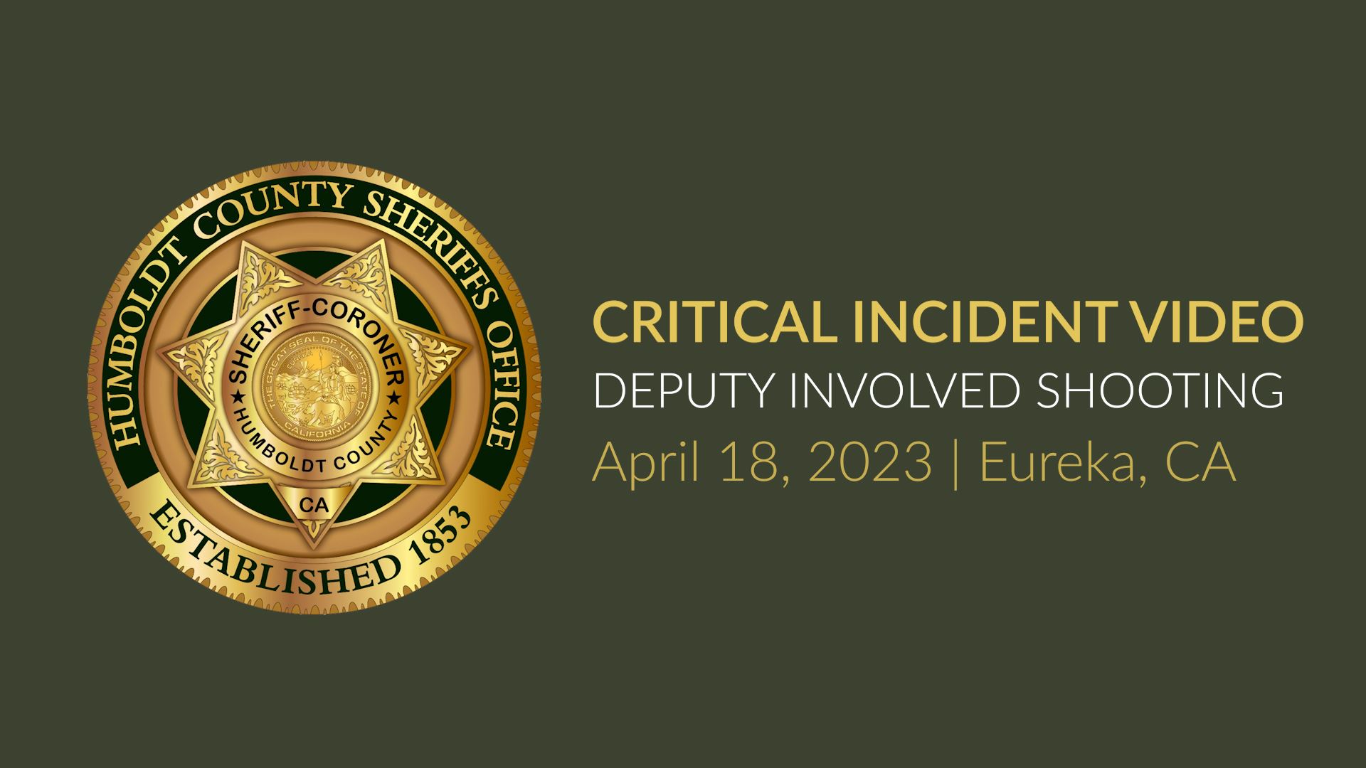 Critical Incident Video Humboldt County Sheriff's Office April 18, 2023