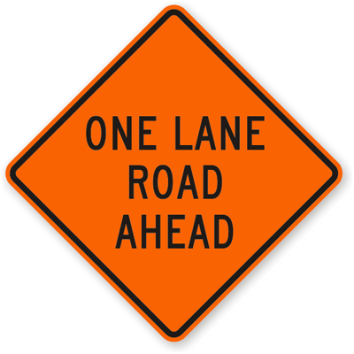 One Lane Road Ahead Sign