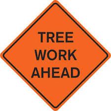 Tree Work Sign 
