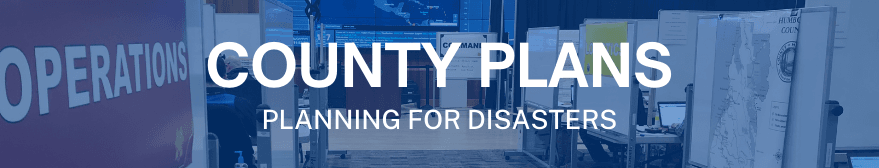 County Plans, preparing for disasters