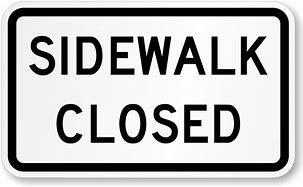Sidewalk Closed Sign