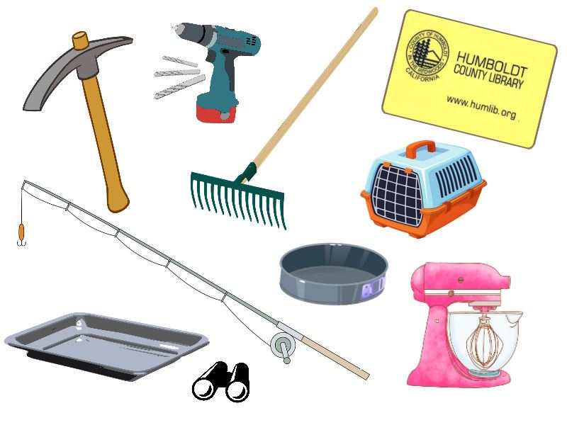 Tools from the list below, and a Humboldt County Library Card.